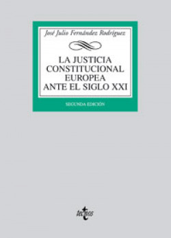 La justicia constitucional europea ante el siglo XXI