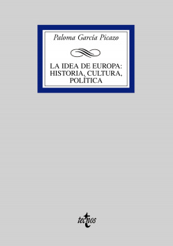 La idea de Europa : historia, cultura, política