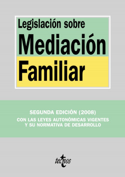 LEGISLACION SOBRE MEDIACION FAMILIAR (2ª ED.)