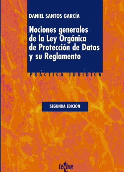 Nociones generales de la ley organica de proteccion de datos y su reglamento