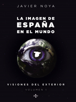 La imagen de España en el mundo: visiones del exterior.(Vol.1)
