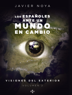 Españoles ante un mundo en cambio: visiones del exterior.(Vol.2)