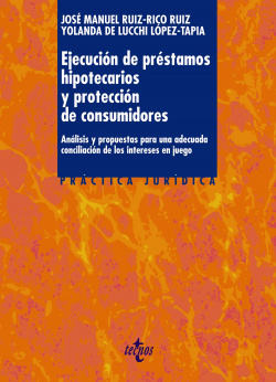 Ejecución de préstamos hipotecarios y protección de consumidores