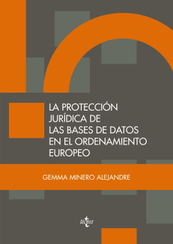 La protección jurídica de las bases de datps en el ordenamiento europeo