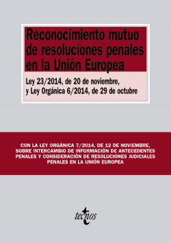 Reconocimiento mutuo de resoluciones penales en la Unión Europea