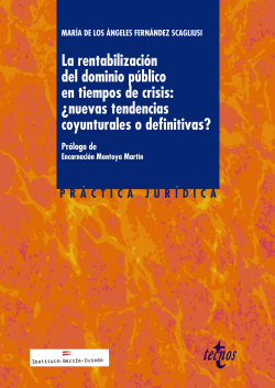 La rentabilización del dominio público en tiempos de crisis:¿nuevas tendencias coyunturales o definitivas?