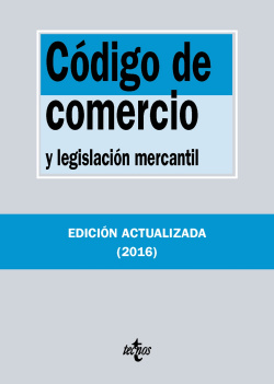 CÓDIGO DE COMERCIO Y LEGISLACIÓN MERCANTIL 2016