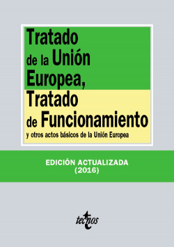 TRATADO DE LA UNIÓN EUROPEA, TRATADO DE FUNCIONAMIENTO 2016