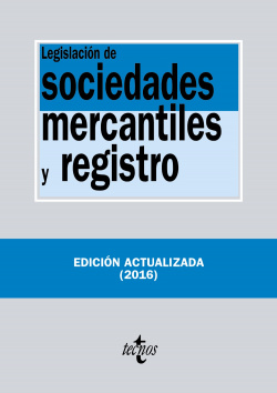 LEGISLACIóN DE SOCIEDADES MERCANTILES Y REGISTRO 2016