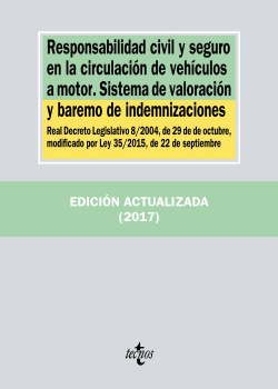 RESPONSABILIDAD CIVIL Y SEGURO EN LA CIRCULACIóN DE VEHíCULOS A MOTOR. SISTEMA D