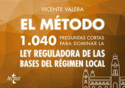 EL MÈTODO 1040 PREGUNTAS CORTAS PARA DOMINAR LA LEY DE BASES DE RÈGIMEN LOCAL