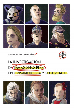 LA INVESTIGACIÓN EN TEMAS SENSIBLES EN CRIMINOLOGÍA Y SEGURIDAD