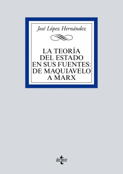 La teoría del Estado en sus fuentes: de Maquiavelo a Marx