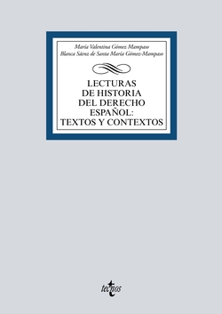 Lecturas de Historia del Derecho Español: Textos y contextos