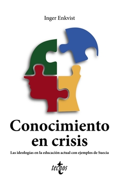 Conocimiento en crisis. Las ideologías en la educación actual con ejemplos de Suecia