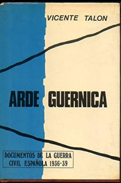 Arde guernica.documentos de la guerra civil española 1936