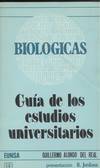 BIOLOGICAS. GUIA DE LOS ESTUDIOS UNIVERSITARIOS