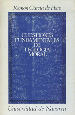 CUESTIONES FUNDAMENTALES DE TEOLOGIA MORAL