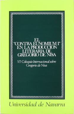 CONTRA EUNOMIUM I EN LA PRODUCCION LITERARIA DE GREGORIO DE