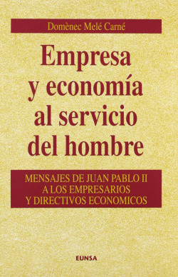 EMPRESA Y ECONOMIA AL SERVICIO DEL HOMBRE