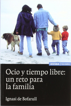 Ocio y tiempo libre: un reto para la familia