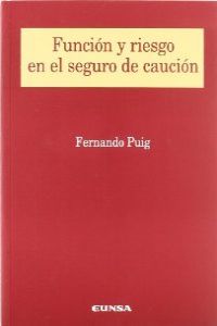 Función y riesgo en el seguro de caución