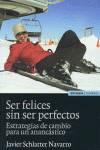 Ser felices sin ser perfectos