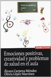 EMOCIONES POSITIVAS CREATIVIDAD Y PROBLEMAS SALUD AULA