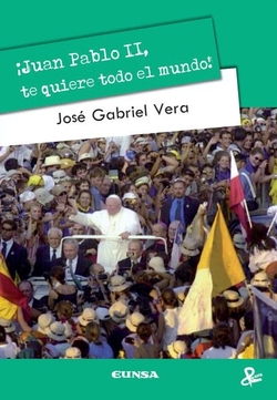 Juan pablo ii, te quiere todo el mundo