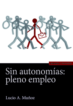 SIN AUTONOMIAS: PLENO EMPLEO