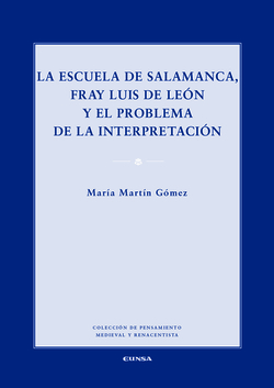 LA ESCUELA DE SALAMANCA, FRAY LUIS DE LEON Y EL PROBLEMA DE LA INTERPRETACIÓN