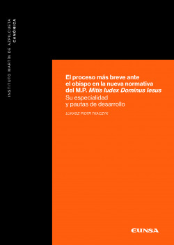 El proceso más breve ante el obispo en la nueva normativa del M.P. Mitis Iudex Dominus Iesus