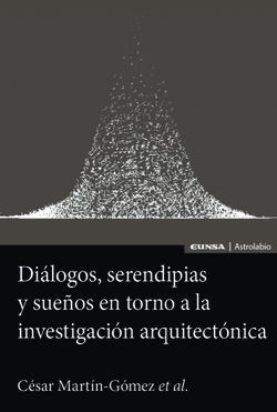 Diálogos, serendipias y sueños en torno a la investigación arquitectónica
