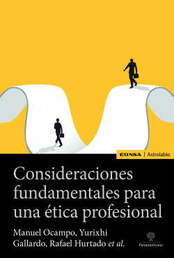 CONSIDERACIONES FUNDAMENTALES PARA UNA ETICA PROFESIONAL