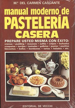 MANUAL MODERNO DE PASTELERIA CASERA