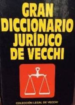 GRAN DICCIONARIO JURIDICO DE VECCHI