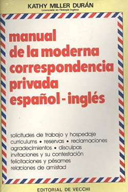 MANUAL DE LA MODERNA CORRESPONDENCIA PRIVADA ESPAÑOL-INGLES