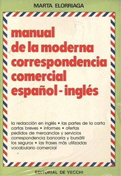 MANUAL DE LA MODERNA CORRESPONDENCIA COMERCIAL ESPAÑOL-INGLE