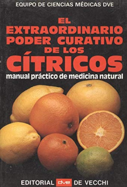 EXTRAORDINARIO PODER CURATIVO DE LOS CITRICOS, EL