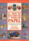 EL ARTE DE CORTAR Y DOBLAR EL PAPEL