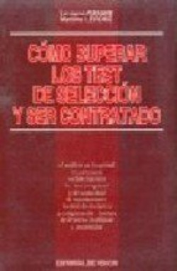 CóMO SUPERAR LOS TEST DE SELECCIóN Y SER CONTRATADO