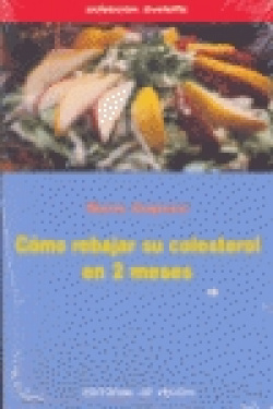 Cómo rebajar su colesterol en 2 meses