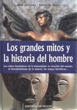 Los grandes mitos y la historia del hombre