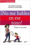 No me hables en ese tono