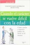 Cuando el carácter se vuelve dificil con la edad