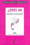 ¿Eres mi media naranja?
