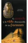 Mundo y la vida desconocida de los faraones
