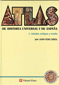 ATLAS DE HISTORIA UNIVERSAL Y DE ESPAÑA.T.1. EDADES ANTIGUA