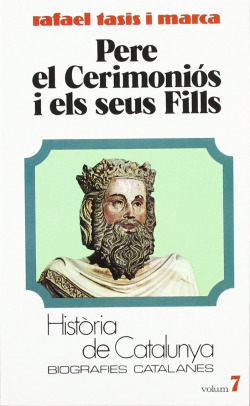 Pere, El Ceremonios. Biografies Catalanes.
