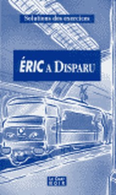 ERIC A DISPARU.(SOLUCIONARIO)